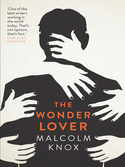 Title details for The Wonder Lover by Malcolm Knox - Wait list